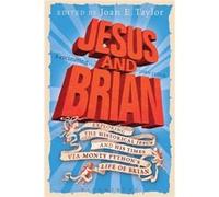 Jesus And Brian: Exploring The Historical Jesus And His Times Via Monty Python'S Life Of Brian (Paperback) Joan E Taylor, (Auteur)