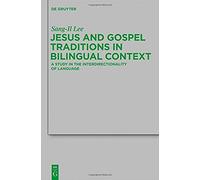 Jesus And Gospel Traditions In Bilingual Context
