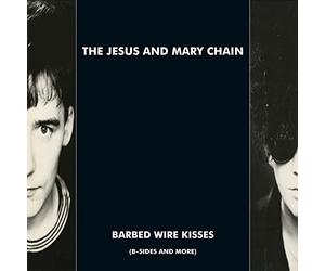 Jesus and Mary Chain the - Barbed Wire Kisses (Black Friday)