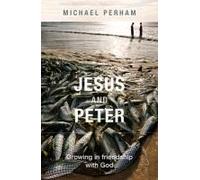 Jesus And Peter - Growing In Friendship With God