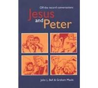 Jesus and Peter: Off-the-record Conversations Graham Maule (Auteur)