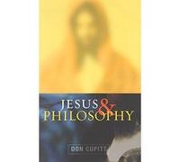 Jesus and Philosophy Don Cupitt (Auteur)