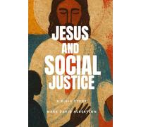 Jesus and Social Justice: A Bible Study