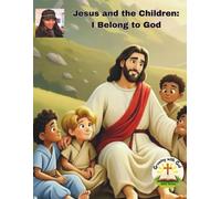 Jesus and the Children: I Belong to God