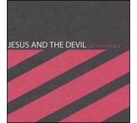 Jesus and the Devil - Let Them Have It