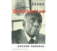 Jesus and the Disinherited Howard Thurman (Auteur)