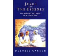 Jesus and the Essenes: Fresh Insights into Christ's Ministry and the Dead Sea Scrolls