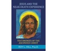 Jesus and the Near-Death Experience - [Version Originale] Roy L Hill (Auteur)