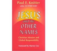 Jesus and the Other Names Paul F. Knitter (Auteur)