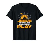 Jésus Appelle et Je Dois Jouer Un Batteur de culte chrétien T-Shirt