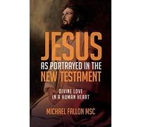 Jesus As Portrayed In The New Testament