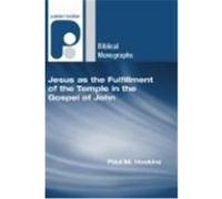 Jesus as the Fulfillment of the Temple in the Gospel of John Hoskins, Paul M. (Auteur)
