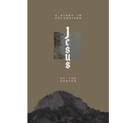 Jesus at the Center: A Study in Colossians