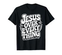 Jésus au-Dessus de Tout, Foi chrétienne, Verset de la Bible T-Shirt