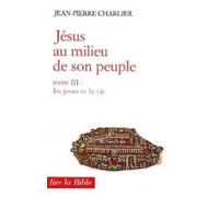 Jésus au milieu de son peuple - tome 3 Les jours et la vie (03)