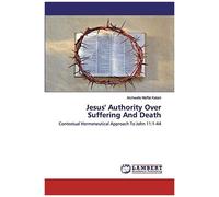 Jesus' Authority Over Suffering And Death