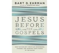 Jesus Before The Gospels by Bart Ehrman Paperback Book Bart D Ehrman (Auteur)