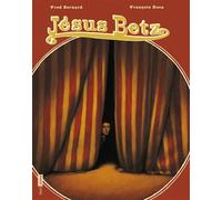 Jésus Betz - Fred Bernard - Seuil Jeunesse - broché - Album jeunesse dès 3 ans