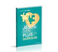 Jésus : bien plus que la guérison - Costi W. Hinn - Ourania - broché - Essai