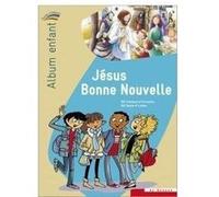 Jésus Bonne Nouvelle - album enfant ADER Coutances (Auteur), ADER Bayeux et Lisieux (Auteur)