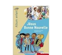 Jésus Bonne Nouvelle - album enfant CD