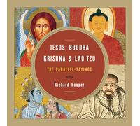 Jesus, Buddha, Krishna, & Lao Tzu: The Parallel Sayings