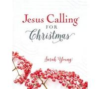 Jesus Calling For Christmas, Padded Hardcover, With Full Scriptures