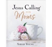 Jesus Calling for Moms Padded Hardcover with Full Scriptures by Sarah Young Sarah Young (Auteur)