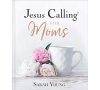 Jesus Calling for Moms Padded Hardcover with Full Scriptures by Sarah Young Sarah Young (Auteur)