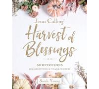 Jesus Calling: Harvest of Blessings 50 Devotions on Gratitude and Thankfulness - Sarah Young - Thomas nelson - ebook (ePub) - Livre