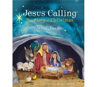 Jesus Calling The Story of Christmas board book by Sarah Young Inconnu (Auteur)