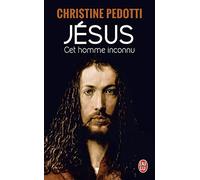 Jésus, cet homme inconnu