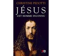 Jésus cet homme inconnu Christine Pedotti