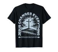 Jésus Change Tout la Foi chrétienne Croix culte Dieu T-Shirt