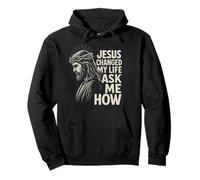Jesus Changed My Life Ask Me How Christ Christian Faith Sweat à Capuche