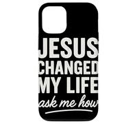 Jesus Changed My Life Ask Me How Foi Chrétienne Coque pour iPhone 12/12 Pro