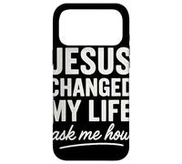 Jesus Changed My Life Ask Me How Foi Chrétienne Coque pour iPhone 17 Pro Max