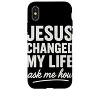 Jesus Changed My Life Ask Me How Foi Chrétienne Coque pour iPhone X/XS