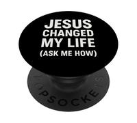 Jesus Changed My Life Ask Me How Foi Chrétienne PopSockets PopGrip Adhésif