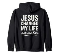 Jesus Changed My Life Ask Me How Foi Chrétienne Sweat à Capuche