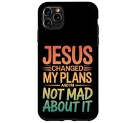 Jesus Changed My Plans and I'm Not Mad About It Christian Coque pour iPhone 11 Pro Max