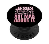 Jesus Changed My Plans and I'm Not Mad About It Christian PopSockets PopGrip Adhésif
