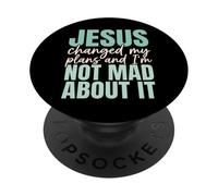 Jesus Changed My Plans and I'm Not Mad About It Christian PopSockets PopGrip Adhésif