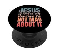Jesus Changed My Plans and I'm Not Mad About It Christian PopSockets PopGrip Adhésif
