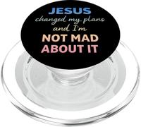 Jesus Changed My Plans and I'm Not Mad About It Christian PopSockets PopGrip pour MagSafe