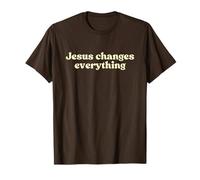 Jesus Changes Everything, Christian Faith Worship Religious T-Shirt