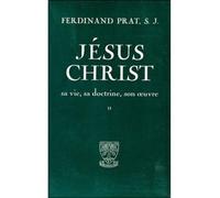 Jesus christ - 2 volumes Ferdinand Prat (Auteur)