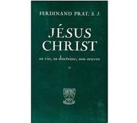 Jesus christ - 2 volumes Ferdinand Prat (Auteur)