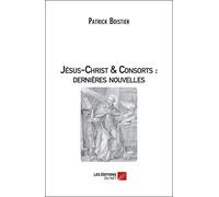 Jésus-Christ & Consorts : dernières nouvelles