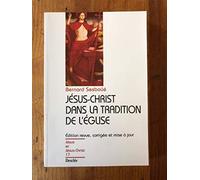 Jésus-Christ dans la tradition de l'Eglise